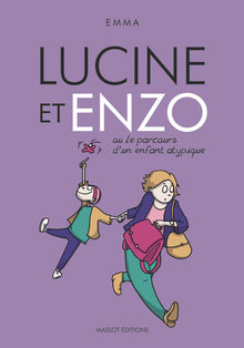 Lucine et Enzo - Ou le parcours d'un enfant atypique