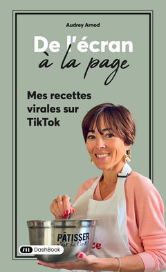 De L'Écran à la Page - Tome 1 Mes recettes virales sur Tik Tok