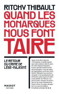 Quand Les monarques nous font taire - Le retour du crime de lèse-majesté