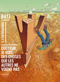 Docteur Je vois des choses que les autres ne voient pas - Volume 1 L'Entremonde