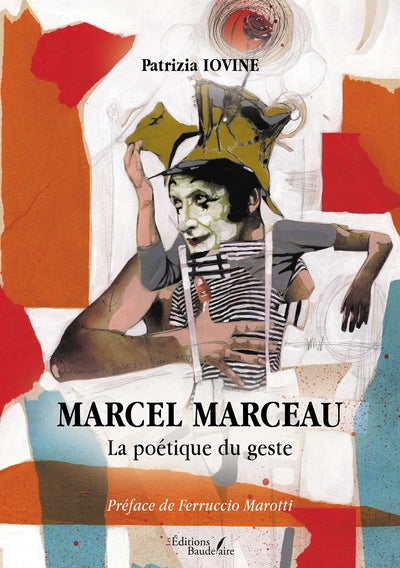 Marcel Marceau - La poétique du geste
