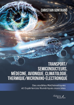 Transport/ Semiconducteurs,  MÉdecine, Avionique, Climatologie, Thermique/MicroNano-Électronique