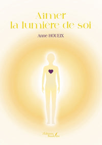 Aimer la lumière de soi
