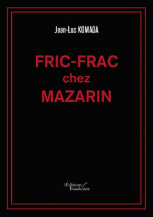 Fric-Frac chez Mazarin