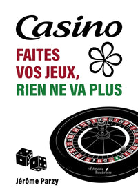 Casino : faites vos jeux, rien ne va plus