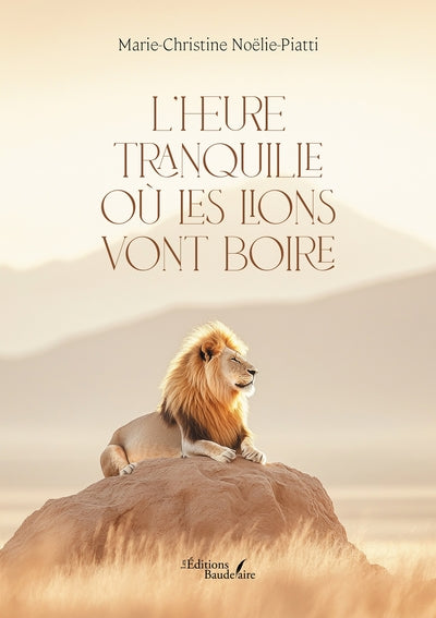 L'heure tranquille où les lions vont boire