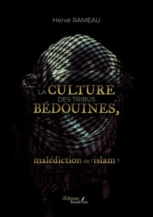 La culture des tribus bédouines, malédiction de l'islam ?
