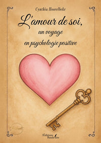 L'amour de soi, un voyage en psychologie positive
