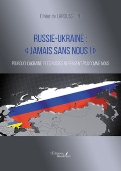 Russie-Ukraine : « Jamais sans nous ! »