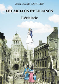 Le carillon et le canon - L'éclaircie