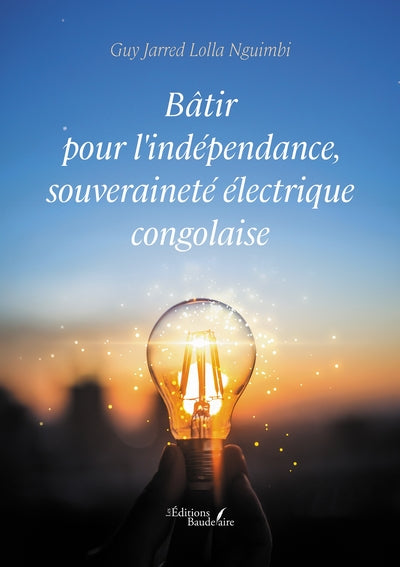 Bâtir pour l'indépendance, souveraineté électrique congolaise