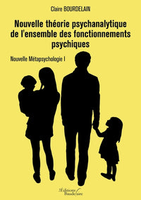 Nouvelle théorie psychanalytique de l'ensemble des fonctionnements psychiques