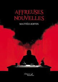 Affreuses nouvelles