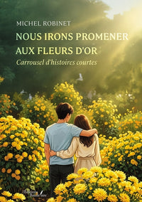 Nous irons promener aux fleurs d'or