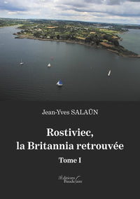 Rostiviec, la Britannia retrouvée