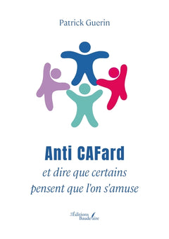 Anti CAFard et dire que certains pensent que l'on s'amuse