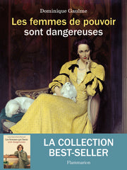 Les femmes de pouvoir sont dangereuses