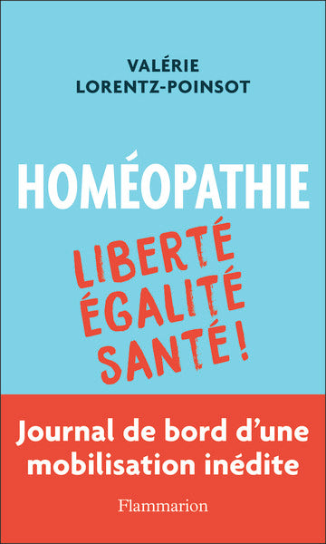 Homéopathie: Liberté, Égalité, Santé !