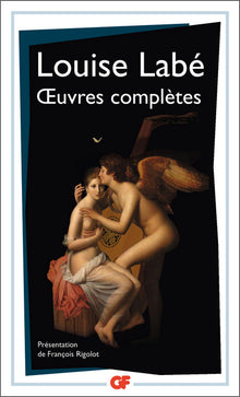 Œuvres complètes : Sonnets-élégies, débat de folie et d'amour