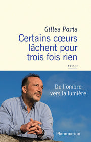 Certains coeurs lâchent pour trois fois rien