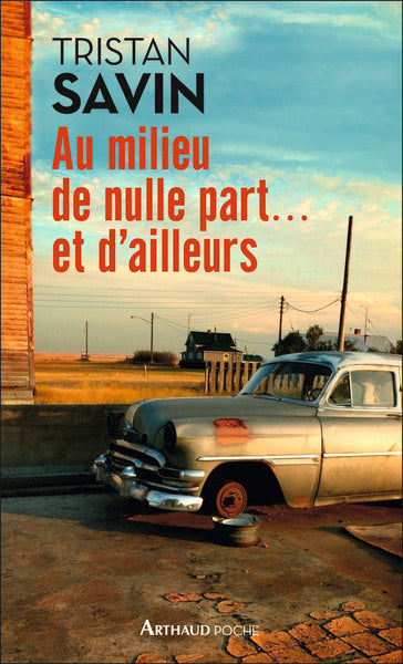 Au milieu de nulle part... et d'ailleurs