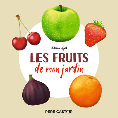 Les fruits de mon jardin