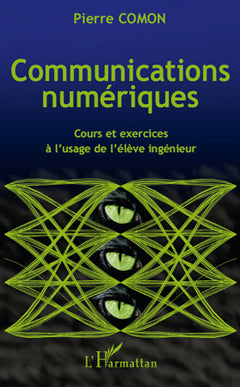 Communications numériques - Cours et exercices à l'usage de l'élève ingénieur