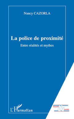 La police de proximité: Entre réalités et mythes