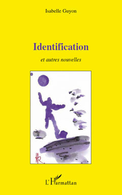 Identification: Et autres nouvelles