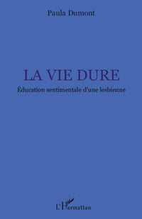 La vie dure