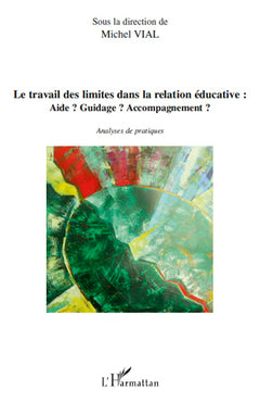 Le travail des limites dans la relation éducative: