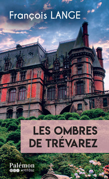 Les ombres de Trévarez