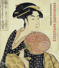Estampe japonaise. Image d'un monde éphémère