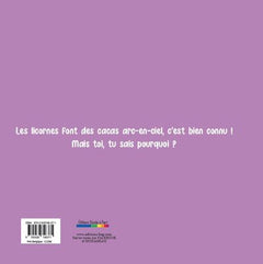 Pouquoi les licornes font des cacas arc-en-ciel