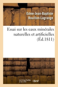 Essai sur les eaux minérales naturelles et artificielles