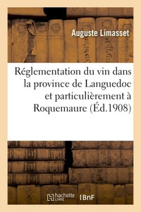 Réglementation du vin dans la province de Languedoc et particulièrement à Roquemaure