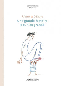 Roberto et Gélatine - Une grande histoire pour les grands