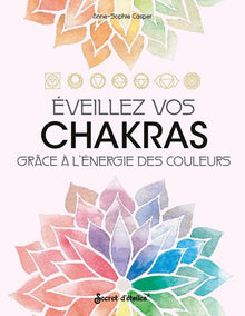 Eveillez vos chakras