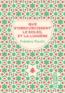 Que s'obscurcissent le soleil et la lumière