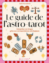 Le guide de l'astro-tarot