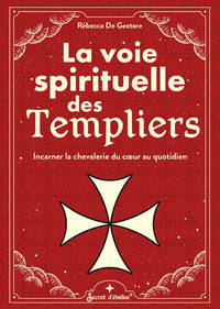 La voie spirituelle des Templiers