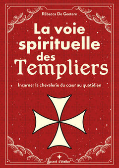 La voie spirituelle des Templiers