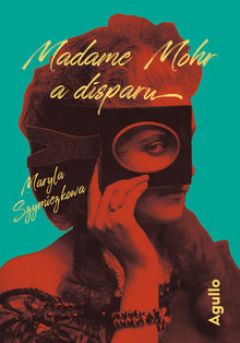 Madame Mohr a disparu. Les Enquêtes de Zofia Turboty ska: Tome 1