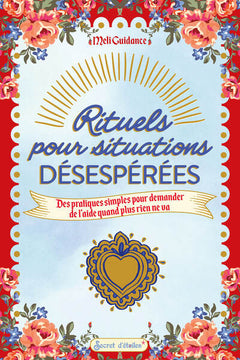 Rituels pour situations désespérées