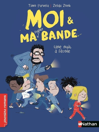 Moi et ma super bande, une nuit à l'école