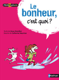 Le bonheur c'est quoi ?