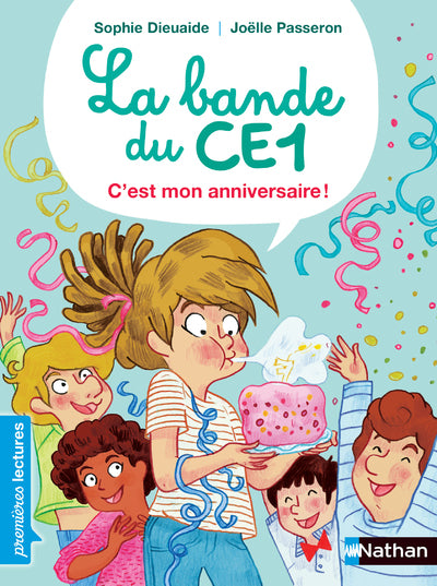 La Bande du CE1 - C'est mon anniversaire