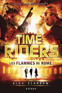 Time Riders 5: Les flammes de Rome