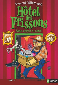 Hôtel des frissons - tome 3 Sans corps ni tête