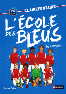 Clairefontaine - L'école des bleus - La rentrée